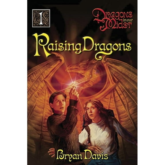 Dragons in Our Midst: Raising Dragons (Series #1) (Paperback)