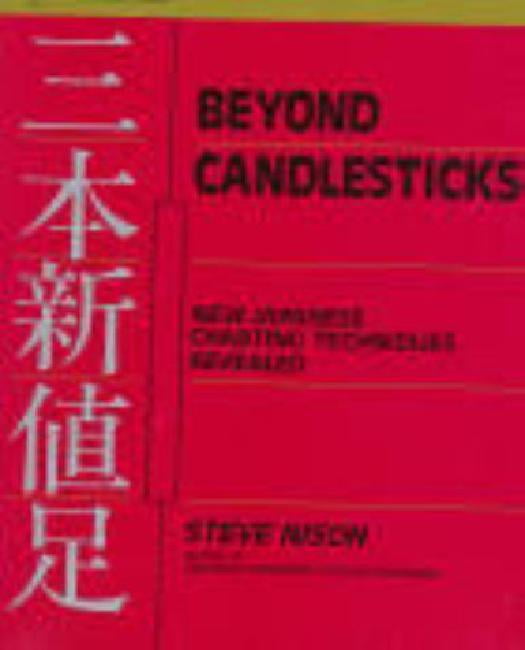 Beyond Candlesticks: New Japanese Charting Techniques Revealed