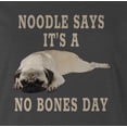 thumbnail image 2 of 9 Crowns Funny Noodles No Bones Pug T-shirt (2XL, Noodle-JChar), 2 of 3