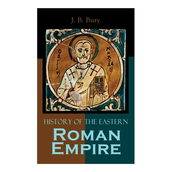 History of the Eastern Roman Empire: From the Fall of Irene to the Accession of Basil I.
