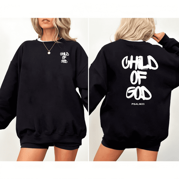 Black Print Sweatshirt Child Of God Graphic Sweatshirt S-3XL Oversized Christian Street Tops