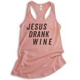 thumbnail image 1 of Jesus Drank Wine Tank Top, Ladies Racerback Tank Top, Religious Tank, Christian Tank, Wine Tank, Desert Pink, Large, 1 of 3