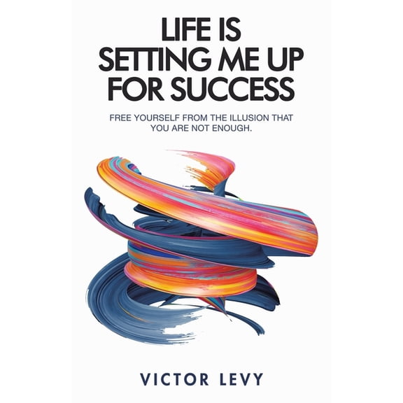 Life Is Setting Me up for Success (Paperback)