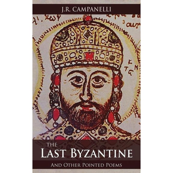 The Last Byzantine and Other Pointed Poems (Paperback)