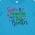 thumbnail image 4 of Inktastic Santa is Promoting Me to Big Brother Boys Baby T-Shirt, 4 of 5