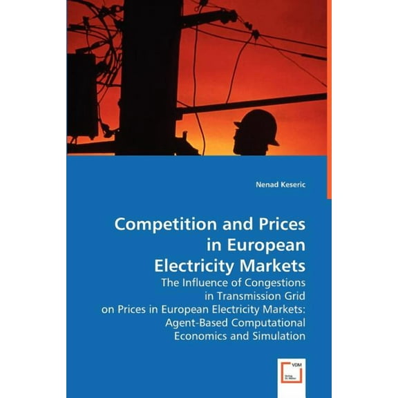 Competition and Prices in European Electricity Markets (Paperback)