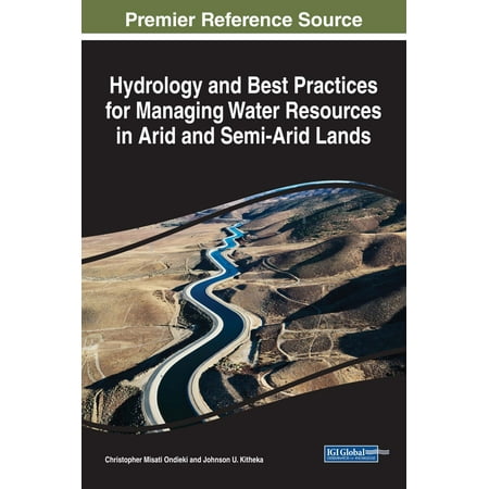 Hydrology and Best Practices for Managing Water Resources in Arid and Semi-Arid Lands - (States With Best Water Resources)