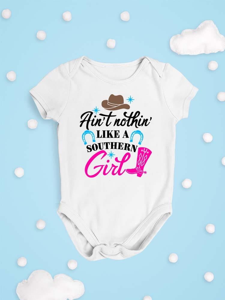 Nothing Like A Southern Girl Bodysuit Infant -Smartprints Designs