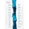 thumbnail image 1 of Unhindered Abundance: Restoring Our Souls in a Fragmented World, 1 of 1