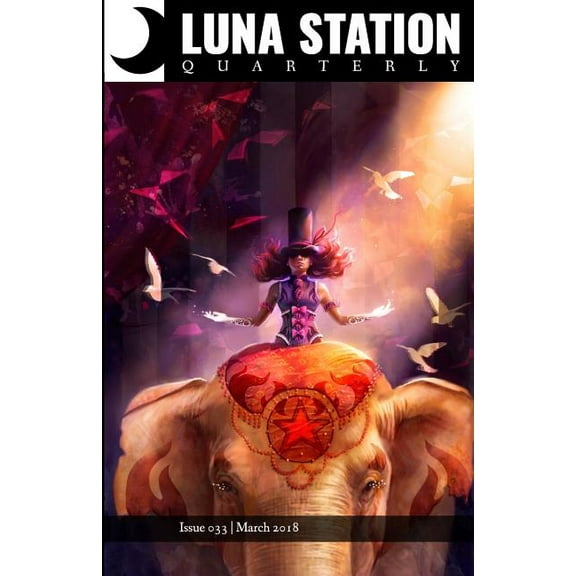 Luna Station Quarterly Issue 033 (Paperback) by Kat Weaver, Meghan Cunningham, Holly Schofield