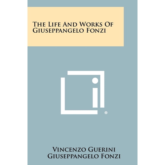 The Life and Works of Giuseppangelo Fonzi