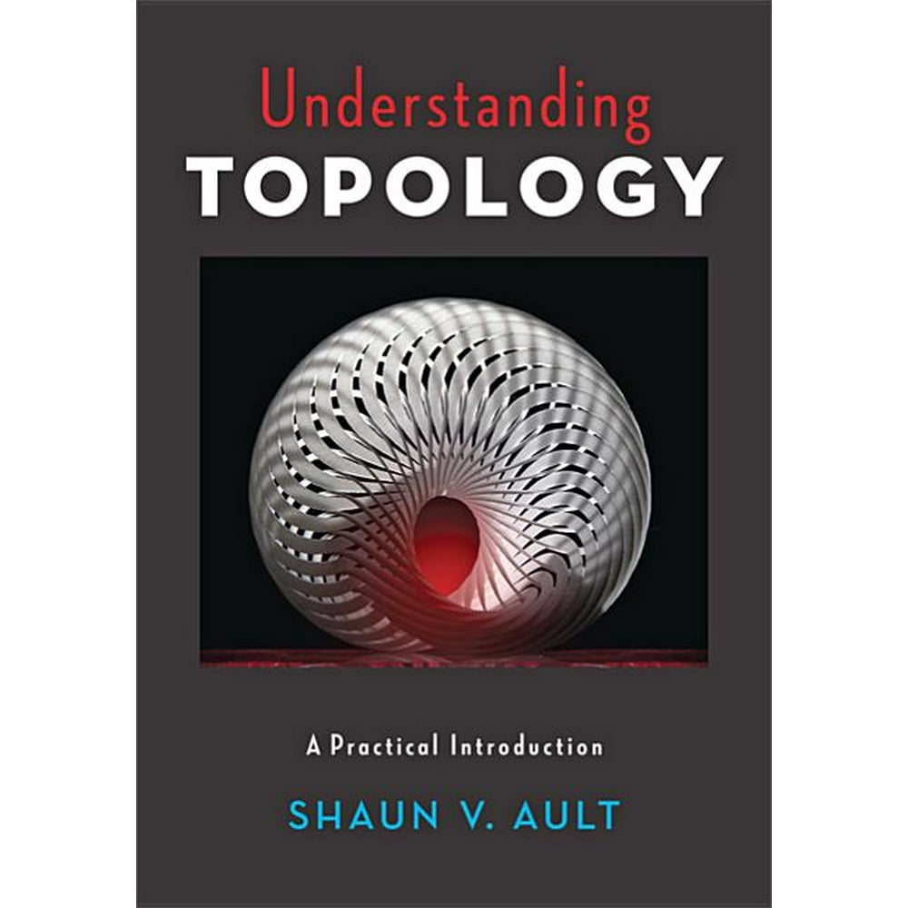 Understanding Topology A Practical Introduction (Hardcover) Walmart