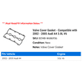thumbnail image 2 of Valve Cover Gasket - Compatible with 2002 - 2005 Audi A4 3.0L V6 2003 2004, 2 of 2