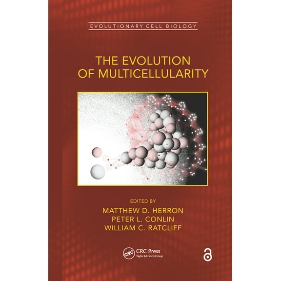 Evolutionary Cell Biology The Evolution of Multicellularity, (Paperback)
