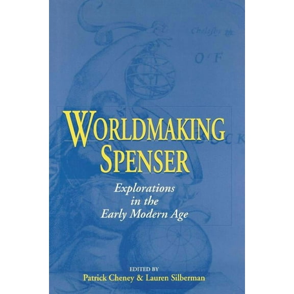 Studies in the English Renaissance Worldmaking Spenser: Explorations in the Early Modern Age, (Paperback)