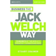 Big Shots: Business the Jack Welch Way: 10 Secrets of the World's Greatest Turnaround King (Paperback)