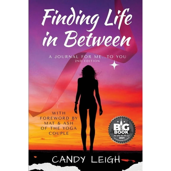Finding Life In Between: A Journal for Me...to You, (Paperback)
