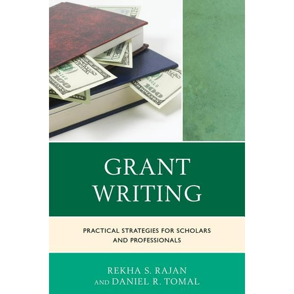 Concordia University Leadership Grant Writing: Practical Strategies for Scholars and Professionals, (Paperback)