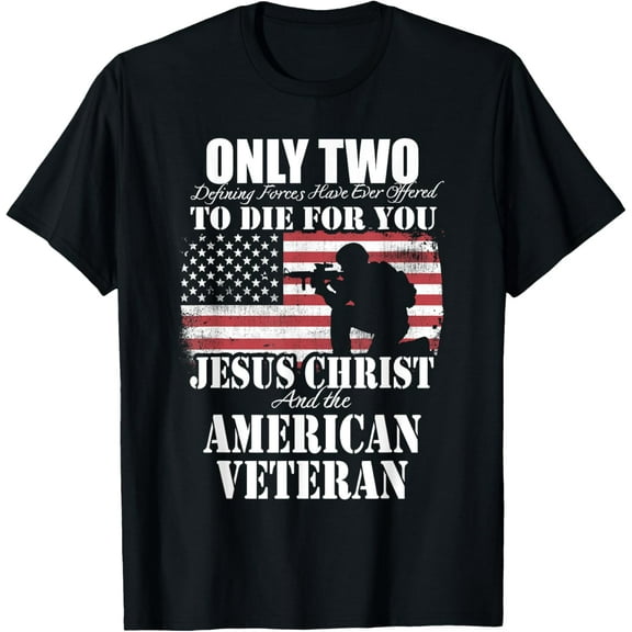 Two Died for You Jesus and American Veteran Memorial Gift T-Shirt