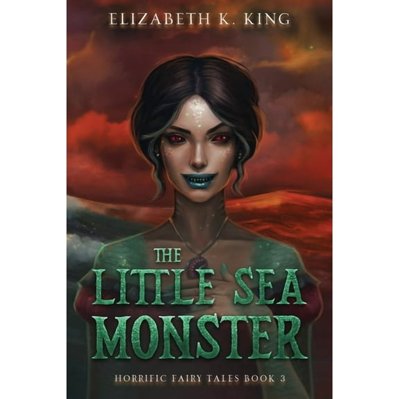 Horrific Fairy Tales The Little Sea Monster, Book 3, (Paperback)