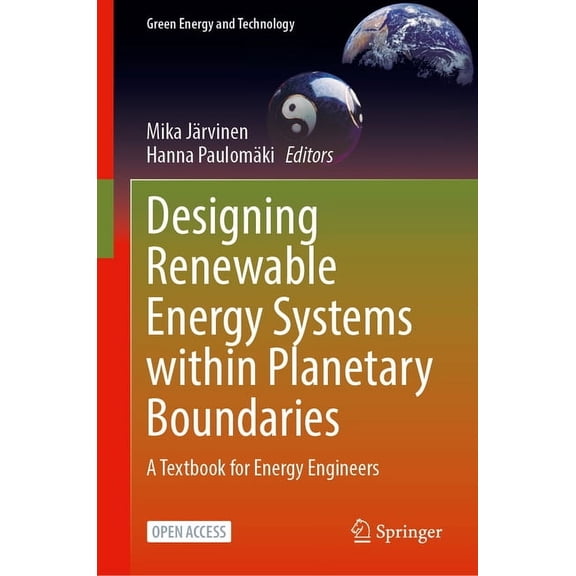 Green Energy and Technology Designing Renewable Energy Systems Within Planetary Boundaries: A Textbook for Energy Engineers, (Hardcover)