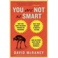 thumbnail image 2 of Pre-Owned You Are Not So Smart: Why You Have Too Many Friends on Facebook, Why Your Memory Is Mostly Fiction, and 46 Other Ways You're Deluding Yourself (Paperback) 1592407366 9781592407361, 2 of 2