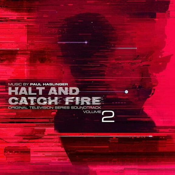 Paul Haslinger - Halt and Catch Fire (Original Television Series Soundtrack, Volume 2) - Music & Performance - CD