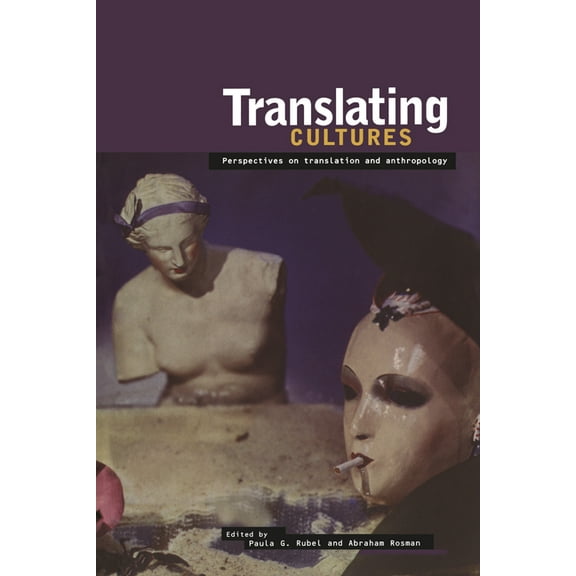 Translating Cultures: Perspectives on Translation and Anthropology, (Paperback)