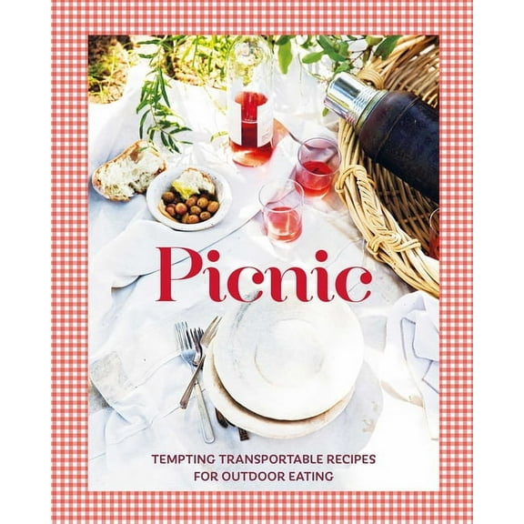 Picnic: Tempting Transportable Recipes for Outdoor Eating, (Hardcover)