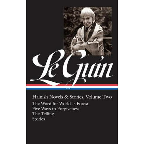 Pre-Owned Ursula K. Le Guin: Hainish Novels and Stories Vol. 2 (Loa #297): The Word for World Is (Hardcover 9781598535396) by Ursula K Le Guin, Brian Attebery