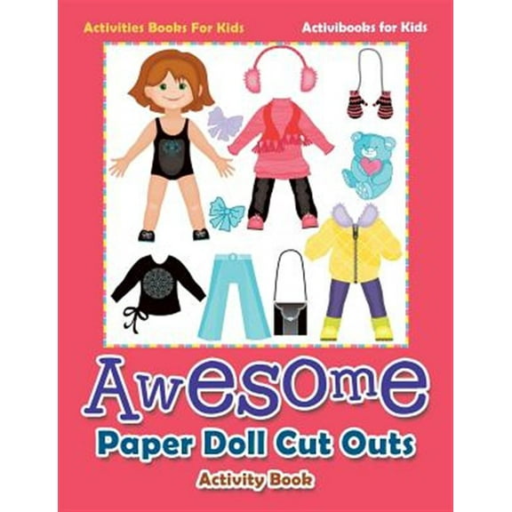 Pre-Owned Awesome Paper Doll Cut Outs Activity Book - Activities Books For Kids, (Paperback)