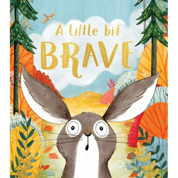 A Little Bit Brave (Hardcover)