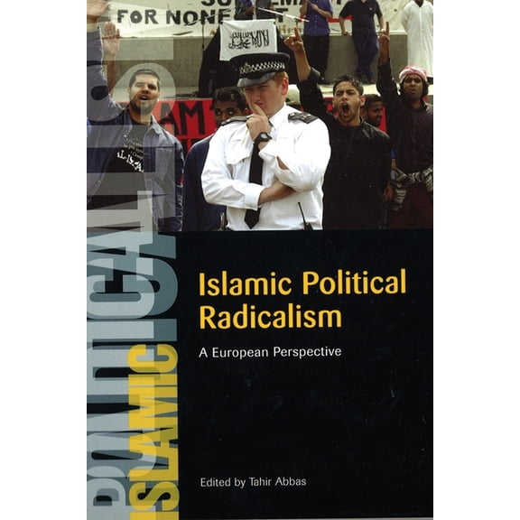 Islamic Political Radicalism: A European Perspective, (Paperback)