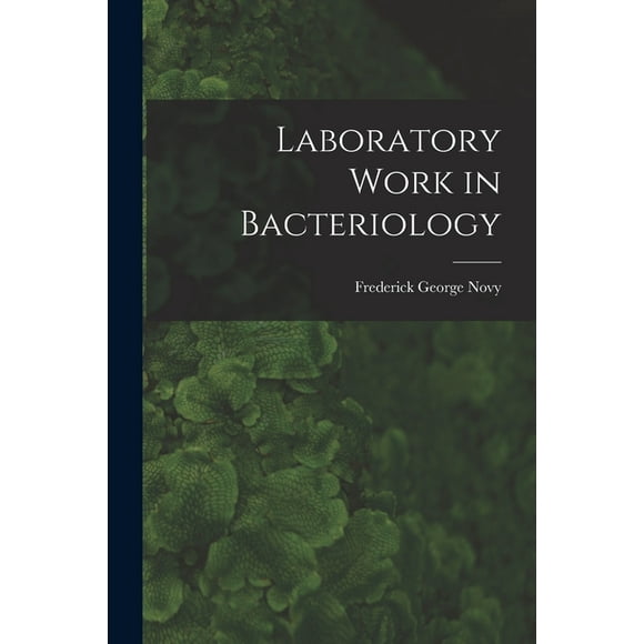 Laboratory Work in Bacteriology (Paperback)