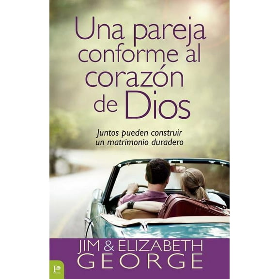 Una Pareja Conforme Al CorazÃ³n de Dios: Juntos Pueden Construir Un Matrimonio Duradero, (Paperback)