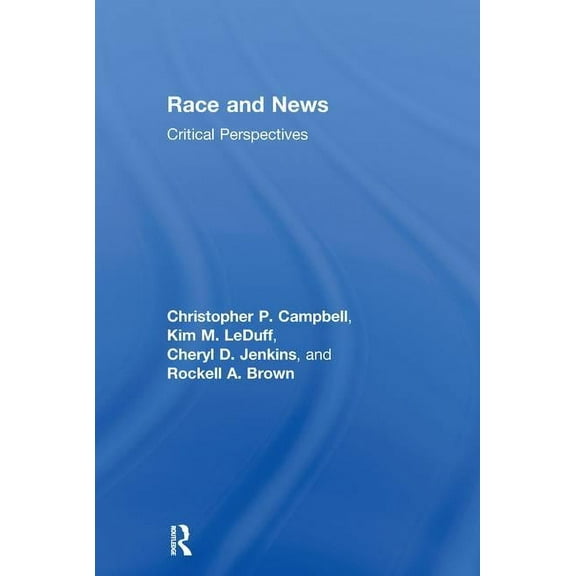 Race and News: Critical Perspectives, (Hardcover)