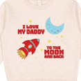 thumbnail image 3 of Inktastic I Love My Daddy to the Moon and Back Toddler Sweatshirt, 3 of 4