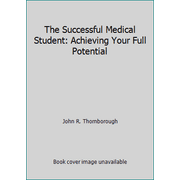 The Successful Medical Student: Achieving Your Full Potential, Used [Paperback]