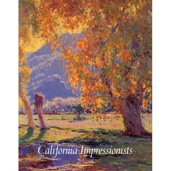Pre-Owned California Impressionists (Hardcover) 0915977222 9780915977222