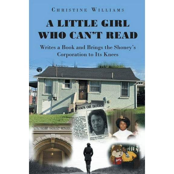 A Little Girl Who Can't Read Writes a Book and Brings the Shoney's Corporation to Its Knees (Paperback)
