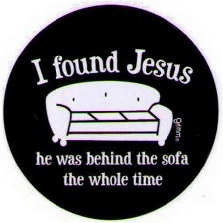I Found Jesus Behind Sofa Grimm Button Gb3011 Walmart Com