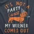 thumbnail image 2 of Mens Its Not A Party Until My Wiener Comes Out T Shirt Funny Dachshund Dog Adult Joke Tee for Guys Graphic Tees, 2 of 7