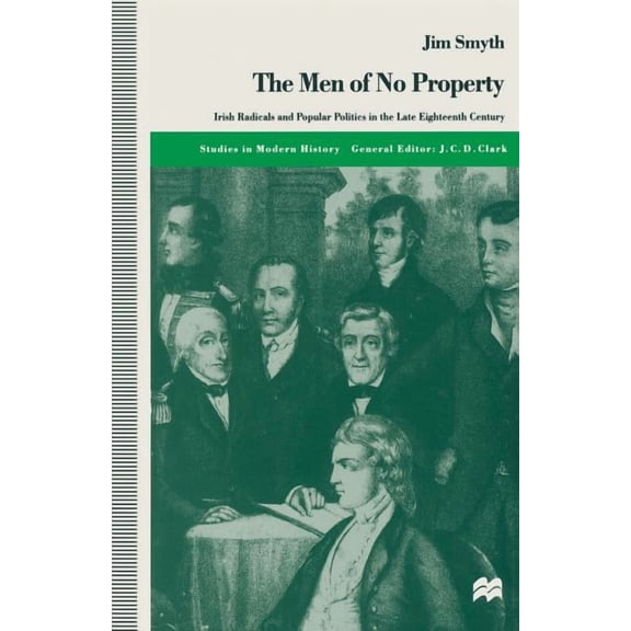 Studies in Modern History The Men of No Property, (Paperback)