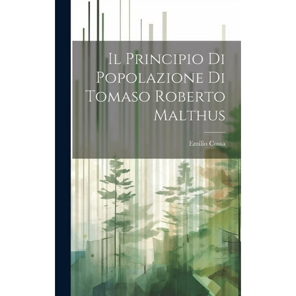 Il Principio di Popolazione di Tomaso Roberto Malthus (Hardcover)
