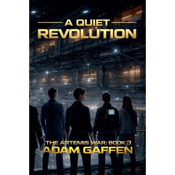 The Artemis War A Quiet Revolution, Book 3, (Paperback)