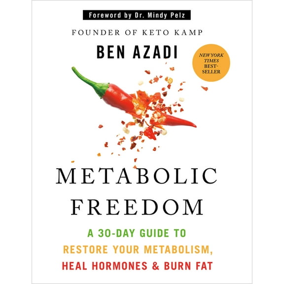 Metabolic Freedom: A 30-Day Guide to Restore Your Metabolism, Heal Hormones & Burn Fat, (Hardcover)