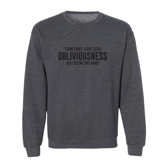 Obliviousness Crewneck Sweatshirt