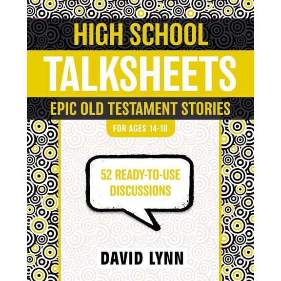 Talksheets High School Talksheets, Epic Old Testament Stories: 52 Ready-To-Use Discussions, (Paperback)