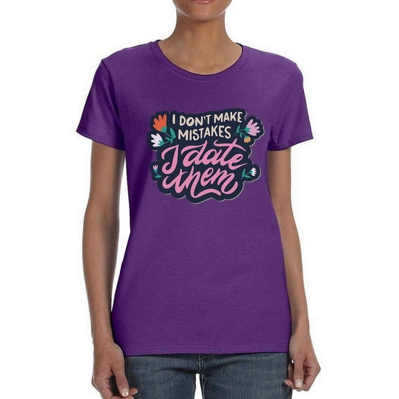 I Date Mistakes T-Shirt Women -Smartprints Designs, Female x-Large