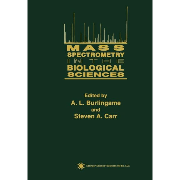 Mass Spectrometry in the Biological Sciences, (Paperback)